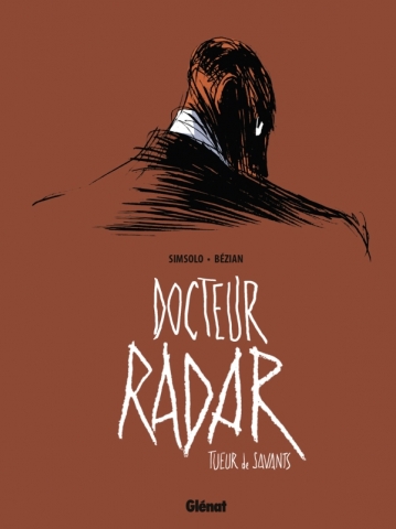 Couverture de la bande dessinée Docteur Radar tome 1 de Bézian. illustration