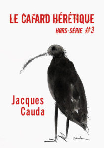 image qui représente un oiseau peint à l'aquarelle par Jacques Cauda et fen couverture de la revue Le cafard hérétique